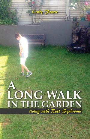 Book cover of A Long Walk In The Garden: Living With Rett Syndrome