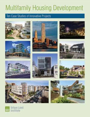 Cover of the book Multifamily Housing Development: Ten Case Studies of Innovative Projects by Walter M. Kulash