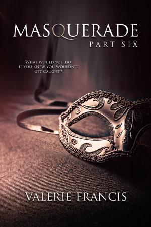 Cover of the book Masquerade Part 6 by Ashley Bostock