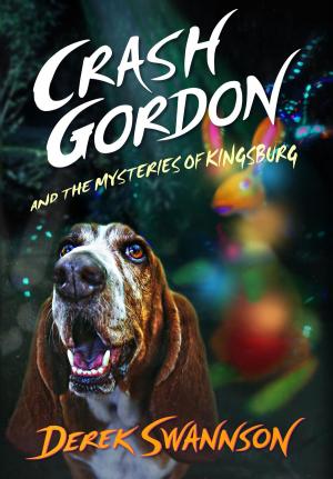 Cover of Crash Gordon and the Mysteries of Kingsburg