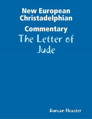 Cover of the book New European Christadelphian Commentary: The Letter of Jude by James Ferace