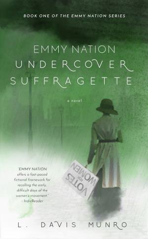 Cover of the book Emmy Nation: Undercover Suffragette by Rita Salvadori