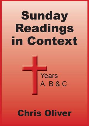 Cover of the book Sunday Readings in Context: Years A, B & C by Steve Caulley