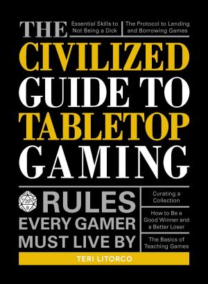 Cover of the book The Civilized Guide to Tabletop Gaming by Adams Media