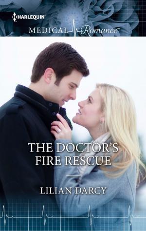 Cover of the book The Doctor's Fire Rescue by Jennifer Taylor, Alison Roberts, Scarlet Wilson
