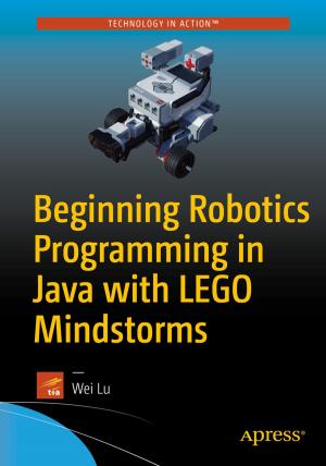 Cover of the book Beginning Robotics Programming in Java with LEGO Mindstorms by Pradeeka Seneviratne