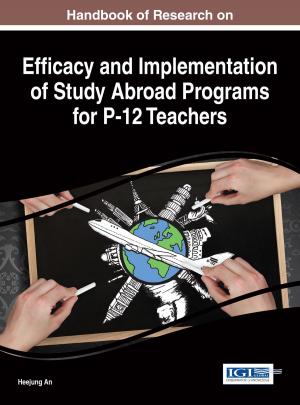 Cover of the book Handbook of Research on Efficacy and Implementation of Study Abroad Programs for P-12 Teachers by Giner Alor-Hernández, Viviana Yarel Rosales-Morales, Luis Omar Colombo-Mendoza