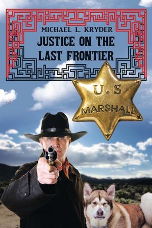 Cover of the book Justice on the Last Frontier by Lee Ecker