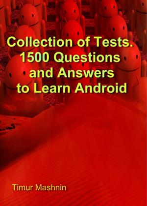 Cover of Collection of Tests. 1500 Questions and Answers to Learn Android