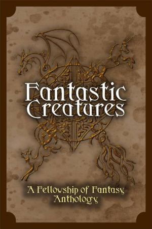 Cover of the book Fantastic Creatures by Kimberly G. Giarratano