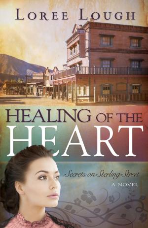 Cover of the book Healing of the Heart by Loree Lough