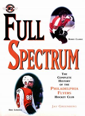 Cover of the book Full Spectrum by Lou Nolan, Sam Carchidi, Sam Carchidi, Bernie Parent