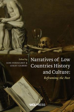 Cover of the book Narratives of Low Countries History and Culture by Dr Elisabetta Costa