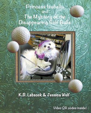 Cover of the book Princess Isabella and The Mystery of the Disappearing Golf Balls by Alistair Lyne