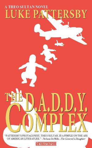 Cover of the book The D.A.D.D.Y. Complex by Justin Hamlin
