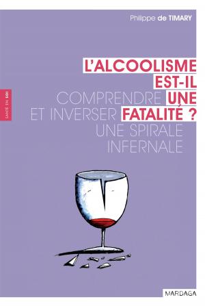 Cover of the book L'alcoolisme est-il une fatalité ? by Jean-Luc Bernaud, Pierre Vrignaud