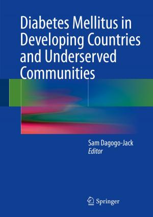 Cover of the book Diabetes Mellitus in Developing Countries and Underserved Communities by Philip B. Whyman, Alina I. Petrescu