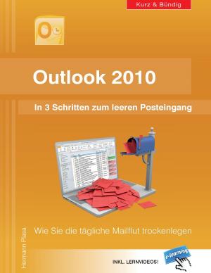 Cover of the book Outlook 2010: In 3 Schritten zum leeren Posteingang by Werner Renz