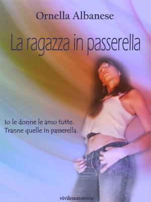 bigCover of the book La ragazza in passerella (Vivi le mie storie) by 