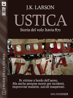 Cover of the book Ustica - Storia del volo Itavia 870 by Antonella Mecenero