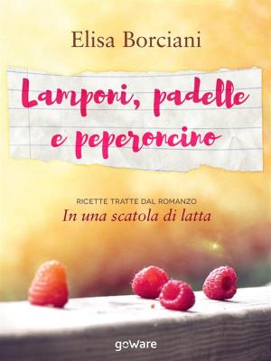 Cover of the book Lamponi, padelle e peperoncino by Cesare Triberti, Maddalena Castellani