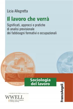 Cover of the book Il lavoro che verrà by Anna Bertoncini