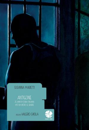 Cover of the book Antigone by Laura Bastianetto, Valerio Chiola