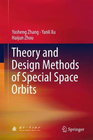Cover of the book Theory and Design Methods of Special Space Orbits by Jay Satia, Kavita Chauhan