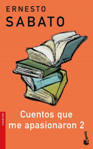 Cover of the book Cuentos que me apasionaron 2 by García de Saura