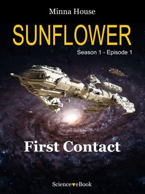 Cover of the book SUNFLOWER - First Contact by Mason Elliott