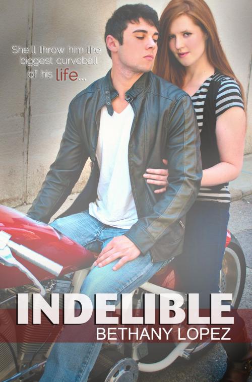 Cover of the book Indelible by Bethany Lopez, Bethany Lopez