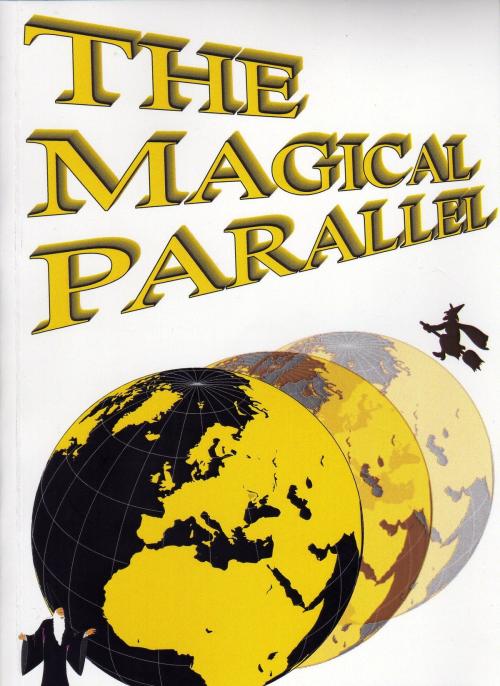 Cover of the book THE MAGICAL PARALLEL by Ray Metcalfe, Jukerlin Publishing