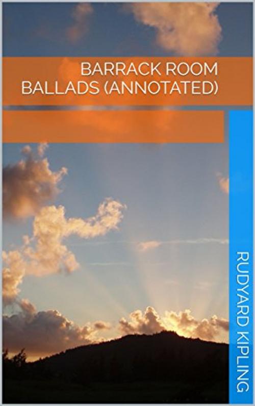 Cover of the book Barrack Room Ballads (Annotated) by Rudyard Kipling, Consumer Oriented Ebooks Publisher