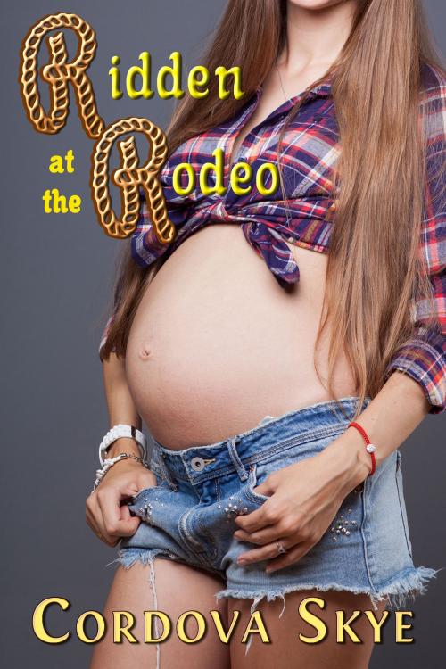 Cover of the book Ridden at the Rodeo by Cordova Skye, Burning Lotus Press