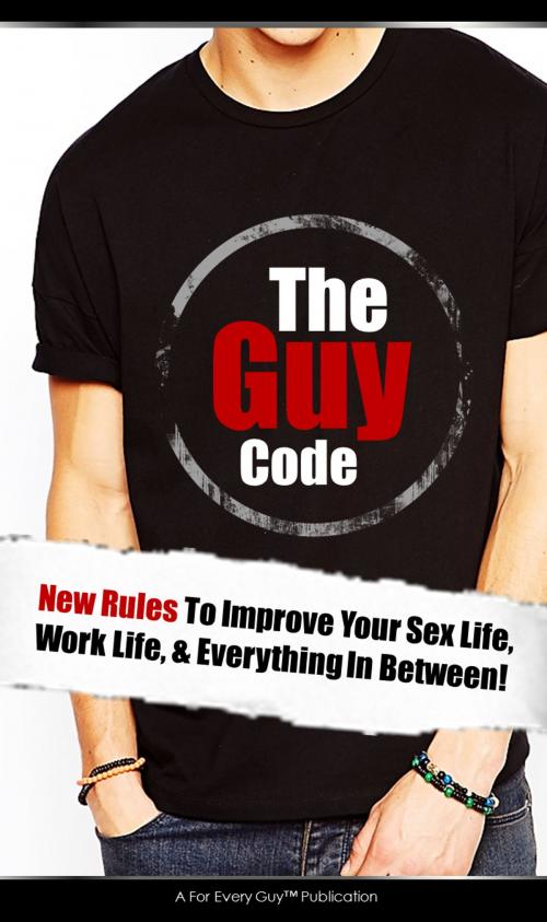 Cover of the book The Guy Code by For Every Guy, E World Brands Inc. Publishing