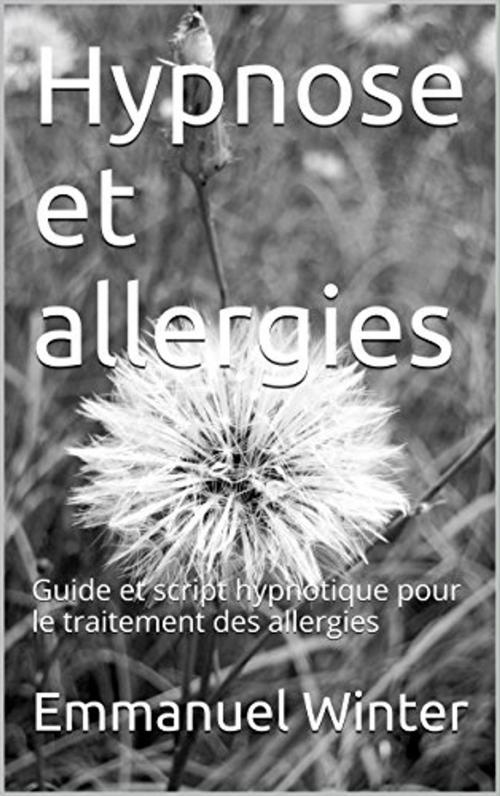 Cover of the book Hypnose et allergies by Emmanuel Winter, Editions du Héron