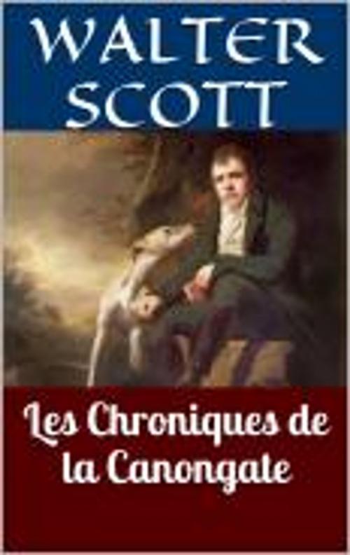 Cover of the book Les Chroniques de la Canongate by Walter Scott, HF