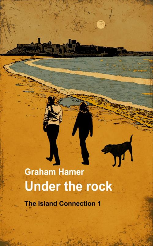 Cover of the book Under the Rock by Graham Hamer, Graham Hamer