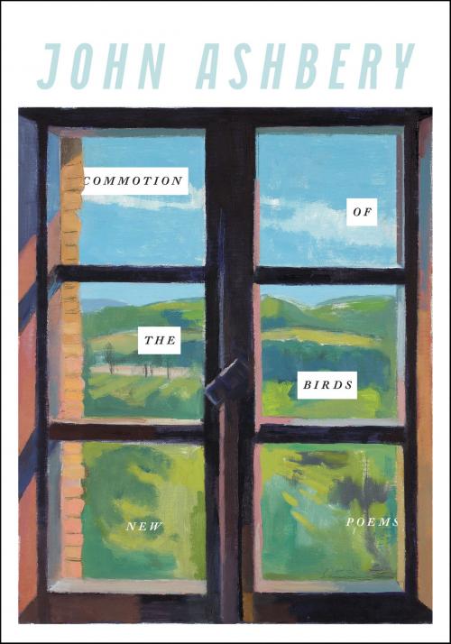 Cover of the book Commotion of the Birds by John Ashbery, Ecco