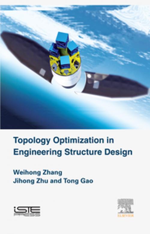 Cover of the book Topology Optimization in Engineering Structure Design by Jihong Zhu, Tong Gao, Elsevier Science