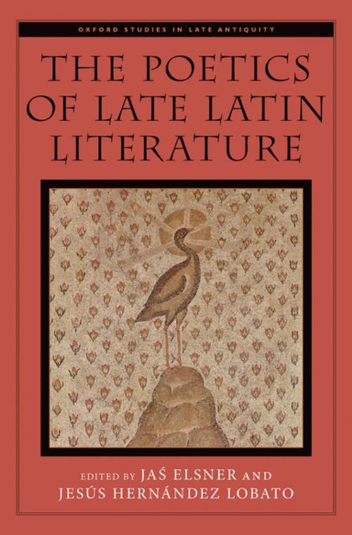 Cover of the book The Poetics of Late Latin Literature by , Oxford University Press