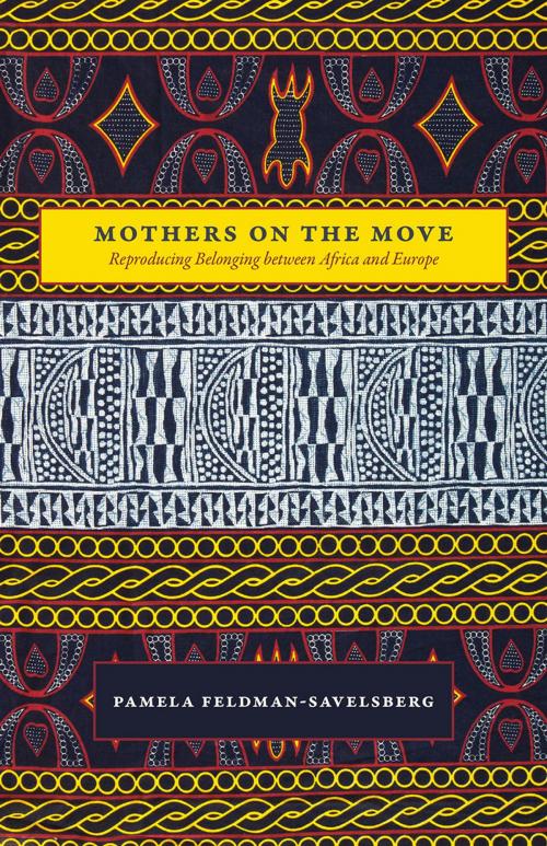 Cover of the book Mothers on the Move by Pamela Feldman-Savelsberg, University of Chicago Press