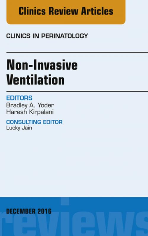 Cover of the book Non-Invasive Ventilation, An Issue of Clinics in Perinatology, E-Book by Bradley Yoder, MD, Haresh Kirpalani, BM, FRCP(Lond), MSc, Elsevier Health Sciences