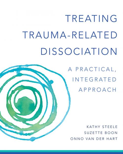 Cover of the book Treating Trauma-Related Dissociation: A Practical, Integrative Approach (Norton Series on Interpersonal Neurobiology) by Kathy Steele, Suzette Boon, Onno van der Hart, Ph.D., W. W. Norton & Company