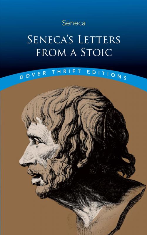 Cover of the book Seneca's Letters from a Stoic by Lucius  Annaeus Seneca, Dover Publications