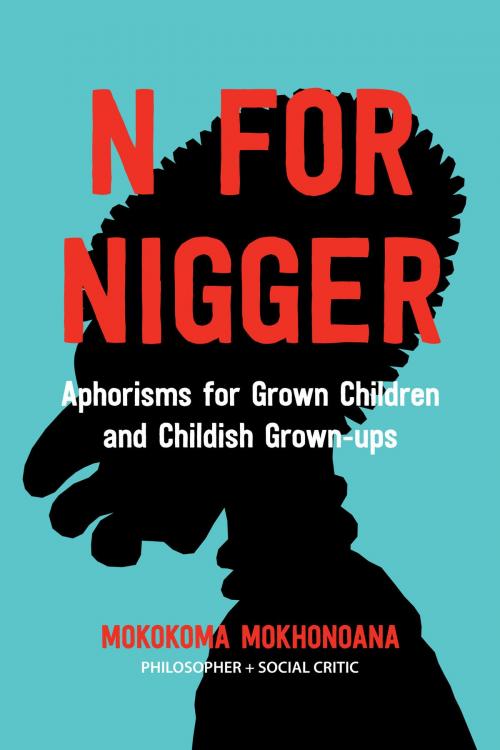 Cover of the book N for Nigger by Mokokoma Mokhonoana, Sekoala Publishing Company (Pty) Ltd