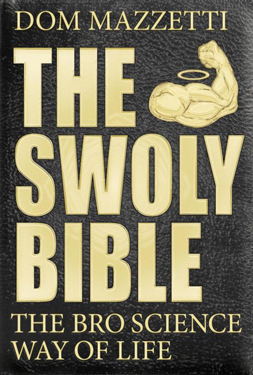 Cover of the book The Swoly Bible by Dom Mazzetti, Penguin Publishing Group