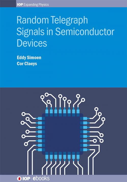 Cover of the book Random Telegraph Signals in Semiconductor Devices by Eddy Simoen, Cor Claeys, Institute of Physics Publishing