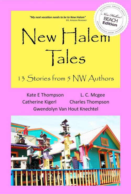 Cover of the book New Halem Tales by Kate E Thompson, L C Mcgee, Catherine (Cat) Kigerl, TwoNewfs Publishing