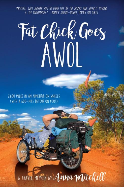 Cover of the book Fat Chick Goes AWOL by ANNA MITCHELL, Anna Mitchell